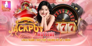 HOTLIVE - Livestream Trực tiếp Casino Xổ Số 3 Miền