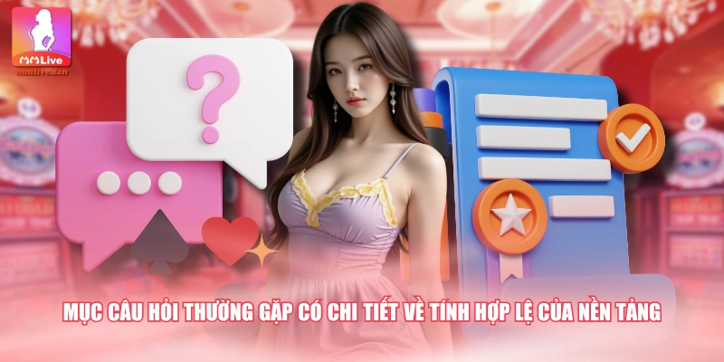 Mục câu hỏi thường gặp có chi tiết về tính hợp lệ của nền tảng